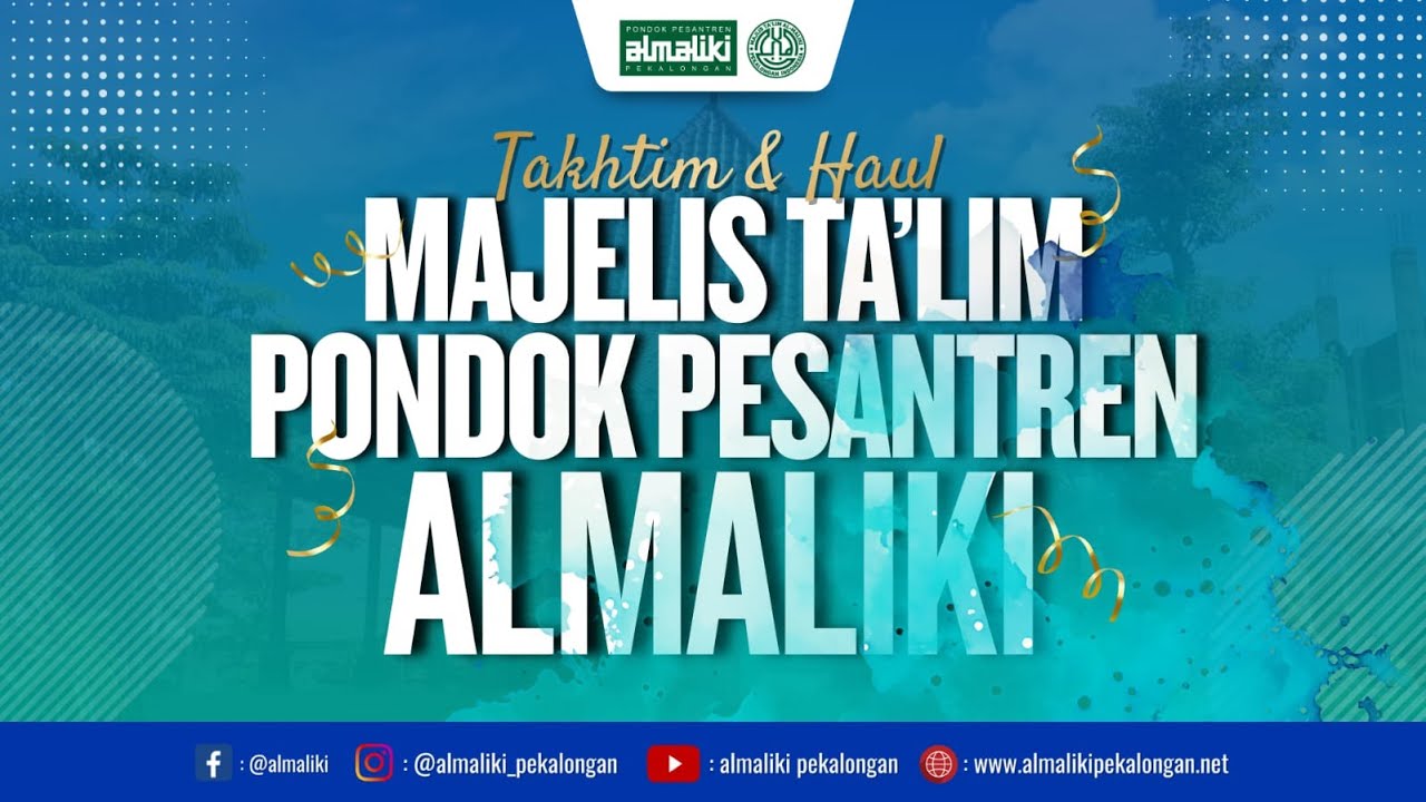 Takhtim & Haul Majelis Ta'lim dan PONPES Al-Maliki