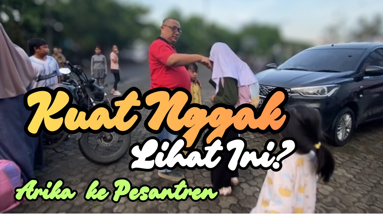 Kuat Nggak Lihat Ini? Arika Masuk Pesantren… Kuantangis Tak Bisa Ditahan!