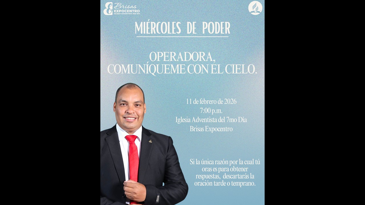 Miércoles de Poder 11 de Febrero de 2026 - IASD Brisas Expocentro
