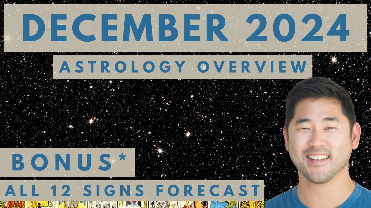 December 2024 Astrology Preview: ALL 12 Signs! 🌠