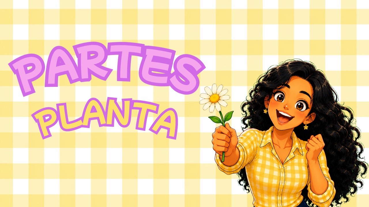 Aprende las PARTES de las PLANTAS con canciones infantiles para niños y niñas. Fácil y rápido.