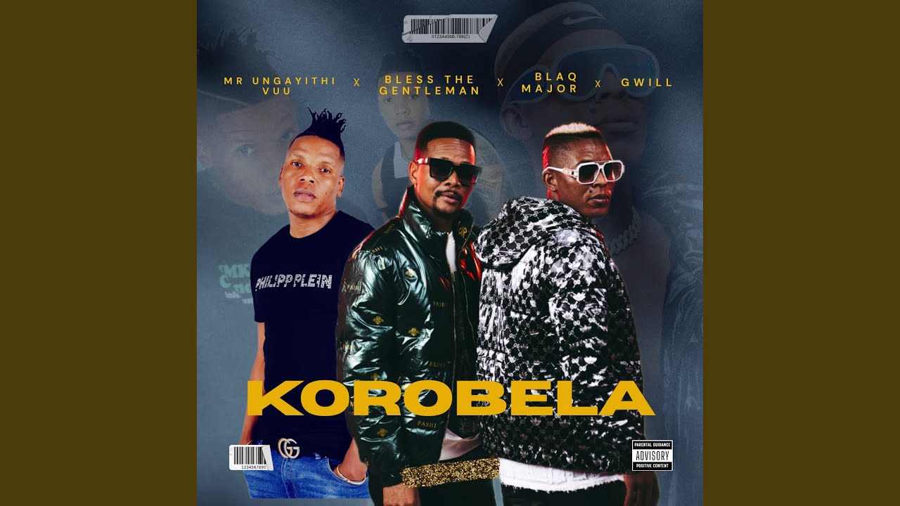 Korobela (feat. Blaq Major, Bless The Gentleman & Gwill)