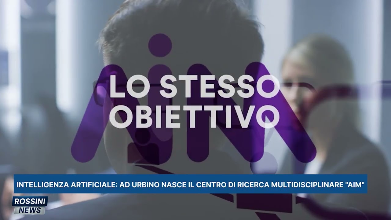 INTELLIGENZA ARTIFICIALE: AD URBINO NASCE IL CENTRO DI RICERCA MULTIDISCIPLINARE AIM