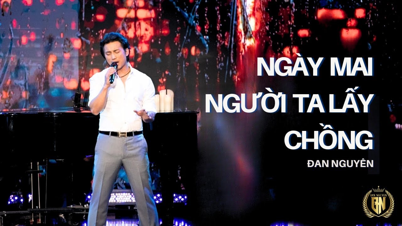 NGÀY MAI NGƯỜI TA LẤY CHỒNG