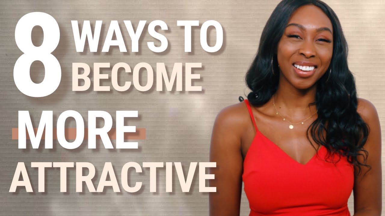 8 Ways To Become More Attractive | Art of Femininity
