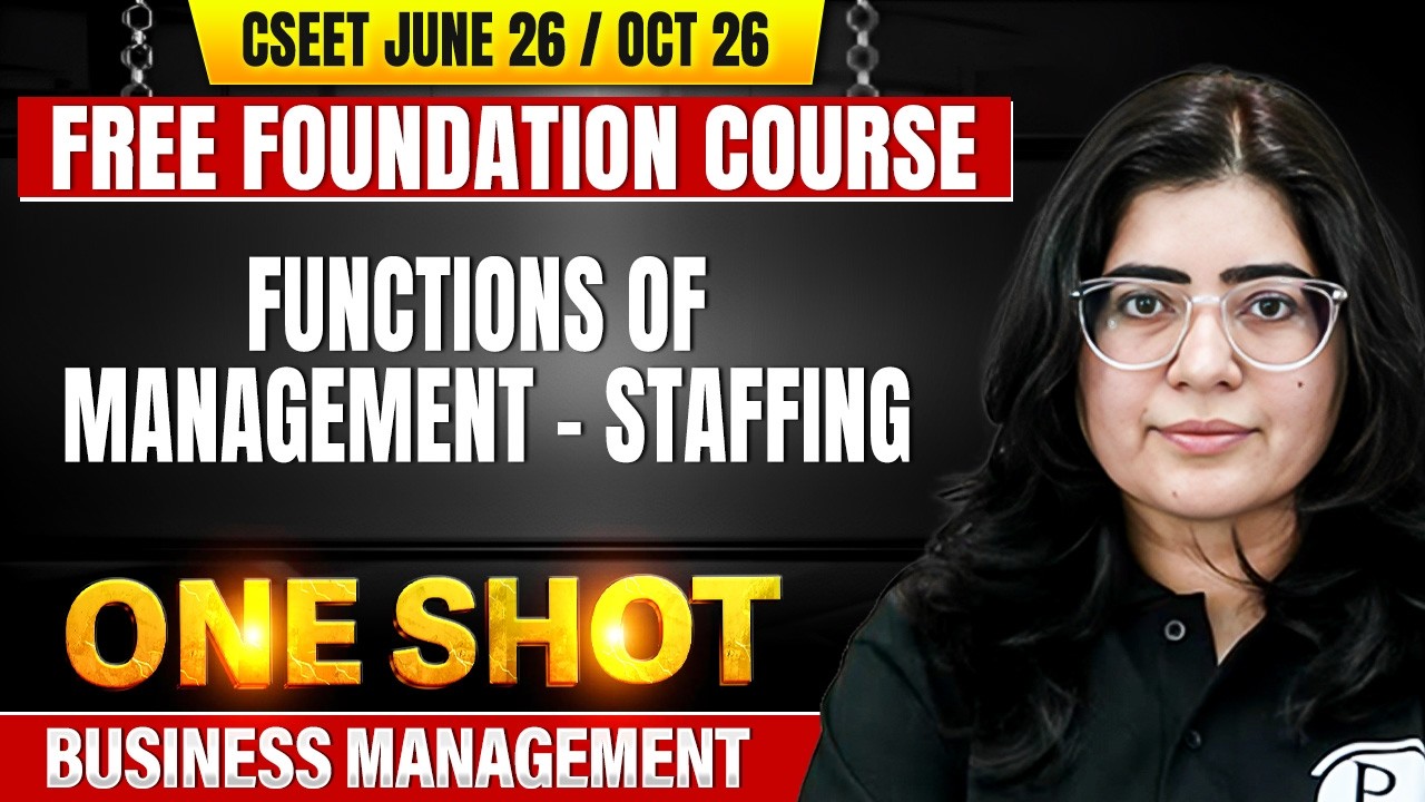 Functions of Management &ndash; Staffing | Business Management | CSEET Free Foundation | CS Payal Popli