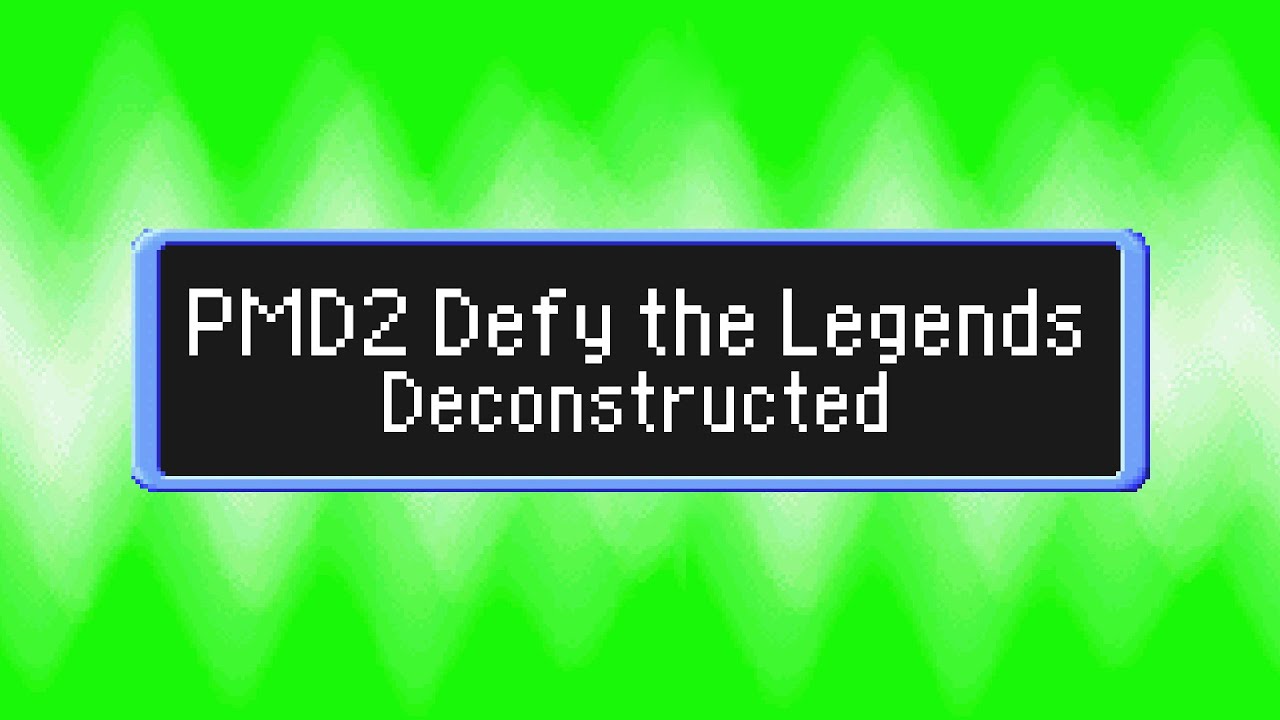 Defy the Legends Deconstructed Remix - Pokémon Mystery Dungeon: Explorers of Time/Darkness