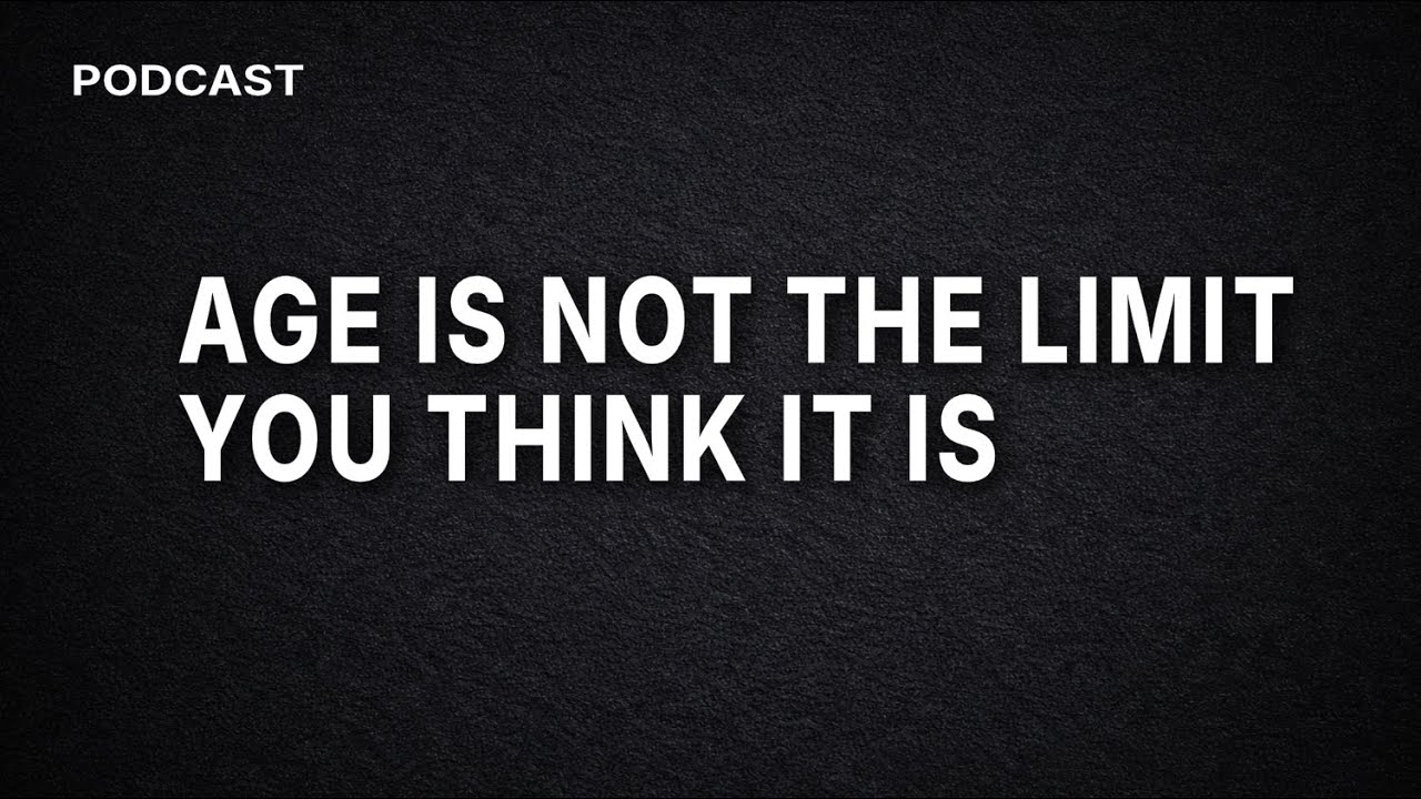 Podcast. Episode #1. What If Age Isn’t the Limit on Your Body That You Think It Is?