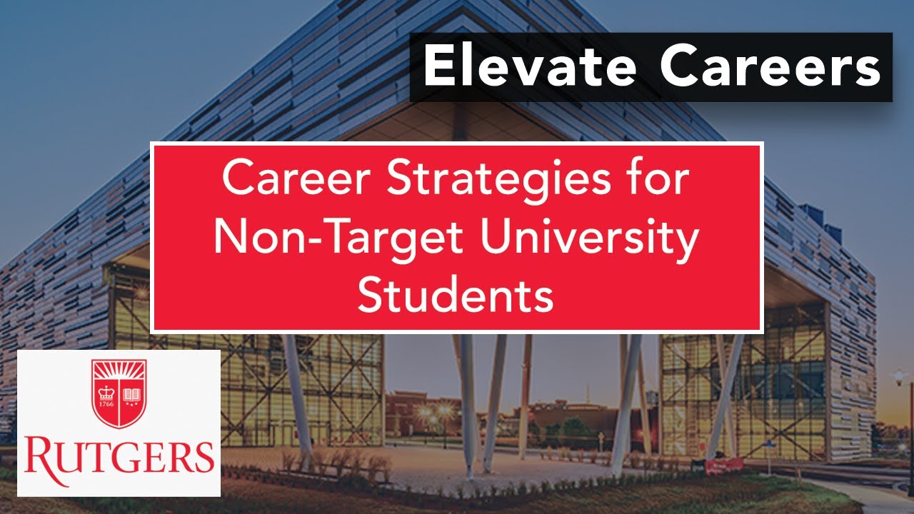Career Strategies for Non-Target University Students | Elevate at Rutgers