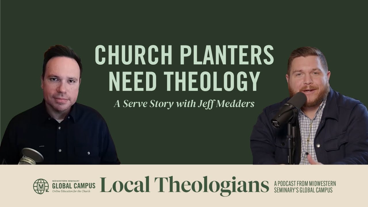 Church Planters Need Theology | A Study Story with Jeff Medders
