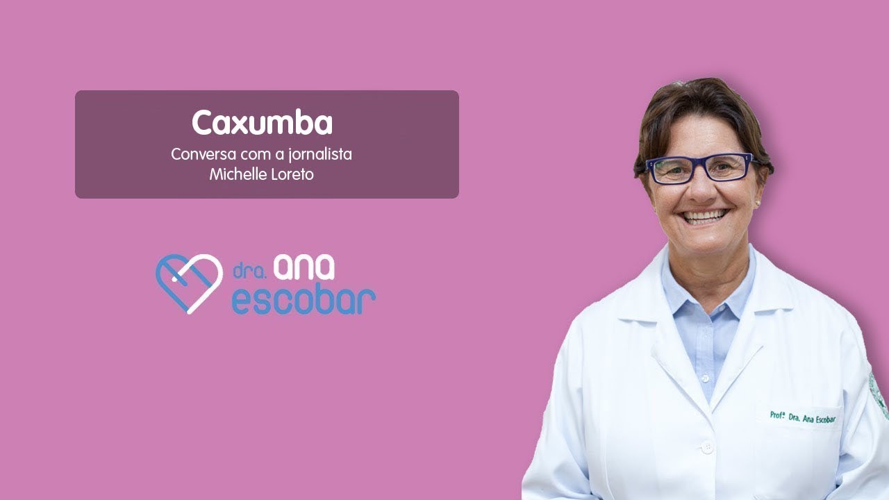 Caxumba | Dra Ana Escobar e Michelle Loreto