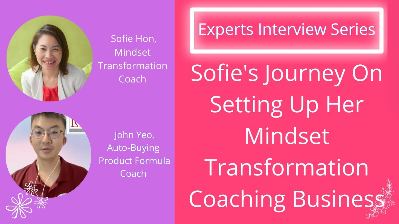 Sofie's Journey On Setting Up Her Mindset Transformation Coaching Business