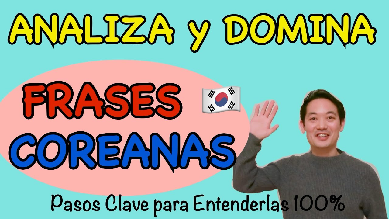 Frases Coreanas🇰🇷 - Pasos y recomendaciones para analizar y entender oraciones en Coreano✅ [#75.]