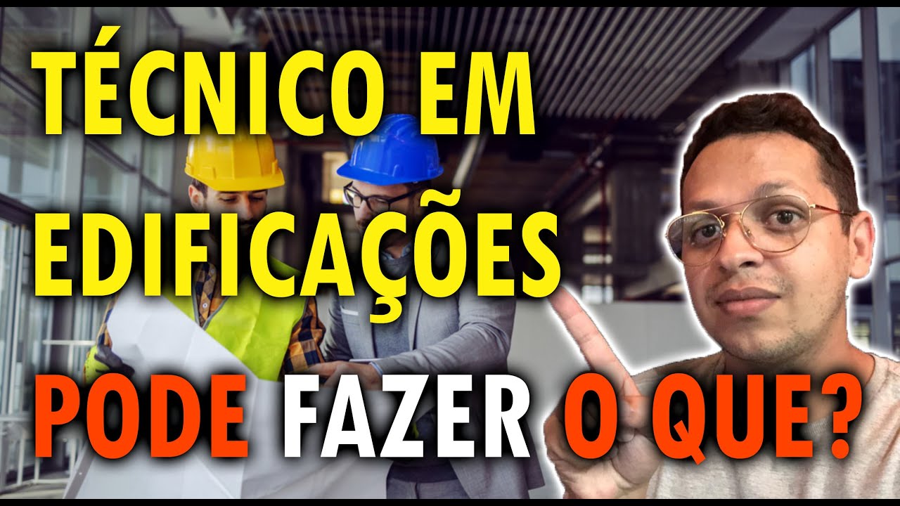 O QUE FAZ? [TÉCNICO EM EDIFICAÇÕES ] VALE A PENA? - TODAS AS ATRIBUIÇÕES