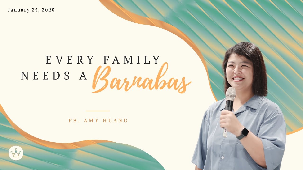 Every family needs a Barnabas | Pastor Amy Huang