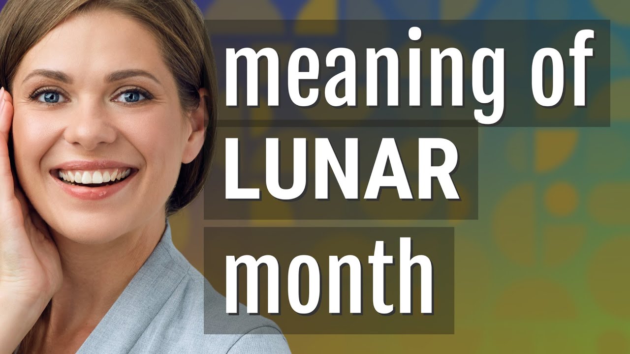 Lunar month | meaning of Lunar month