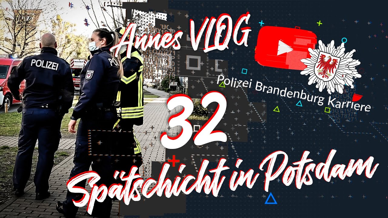 Annes VLOG -  32 Spätschicht in Potsdam // POLIZEIKARRIERE