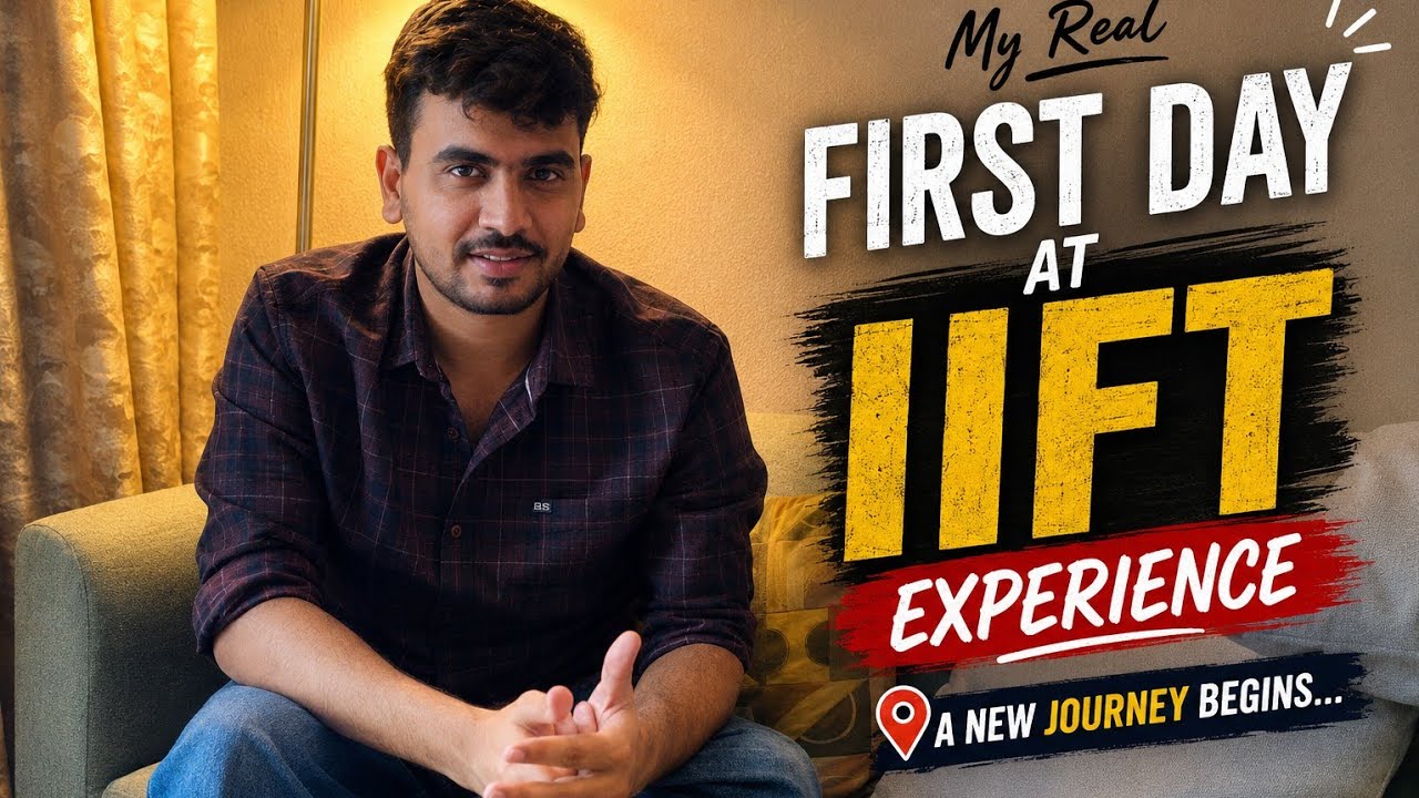 My First day at IIFT | The Day my MBA dream came true ❤️