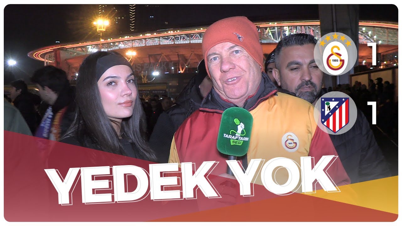 Galatasaray 1-1 Atlético Madrid FK Maçı Taraftarın Sesi | TAKIMDA YEDEK OYUNCU YOK!!!!