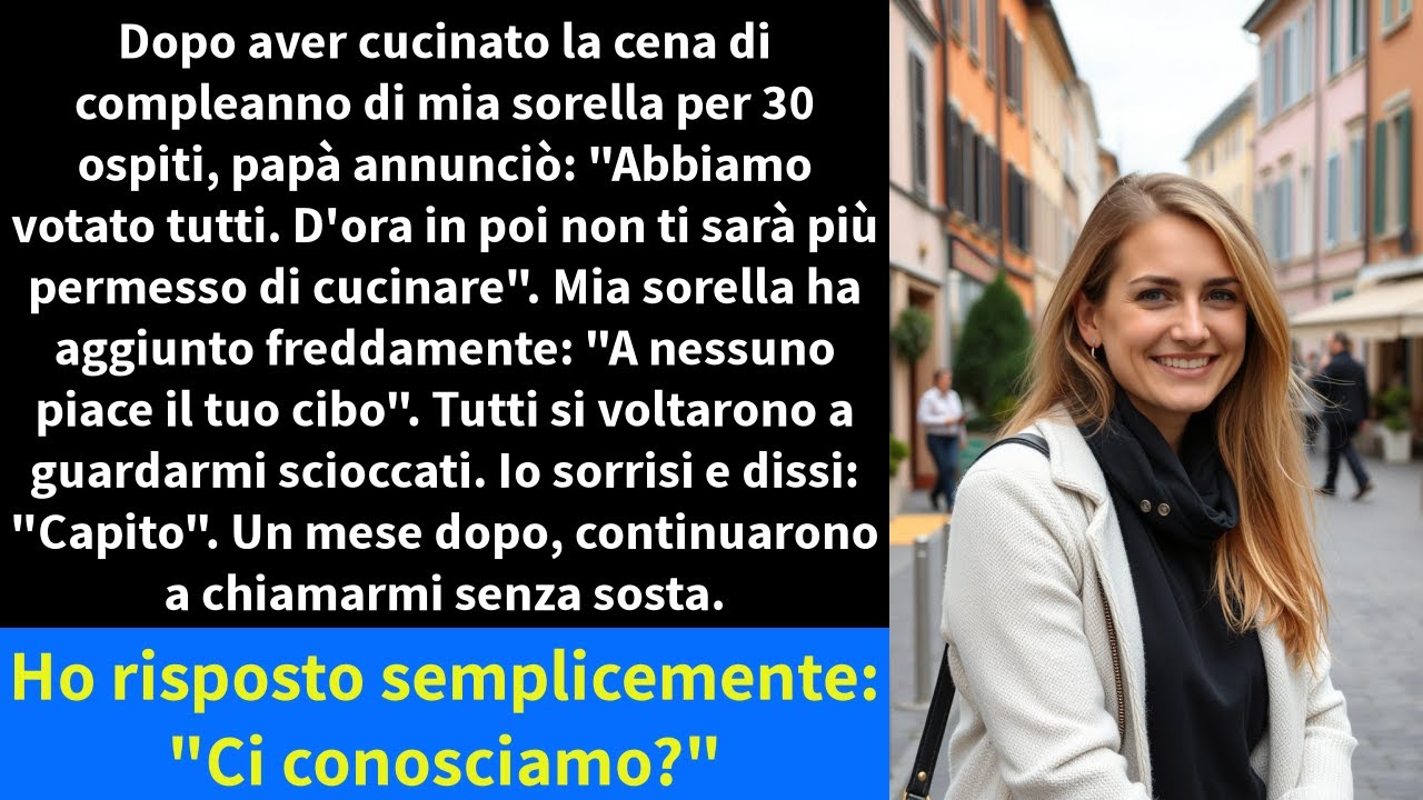 Dopo aver cucinato la cena di compleanno di mia sorella per 30 ospiti, papà annunciò:
