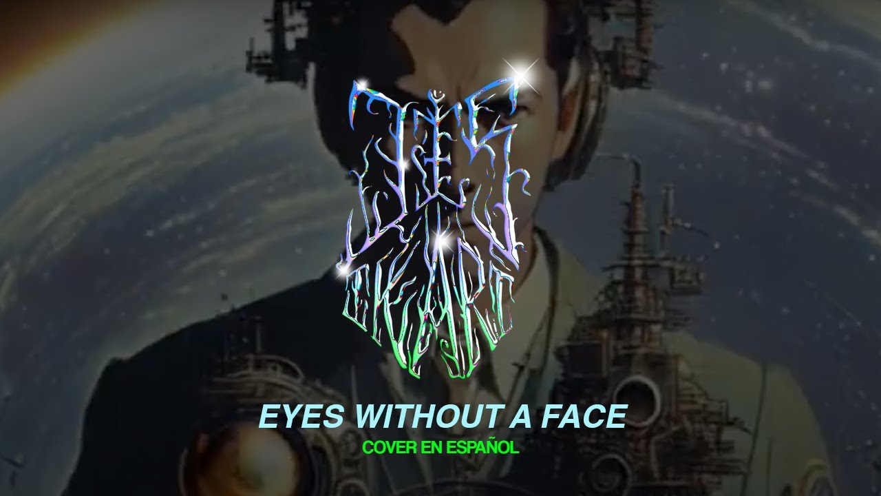 JES  IKARI - Eyes Without a Face  (Cover en Español, Ojos sin Cara)