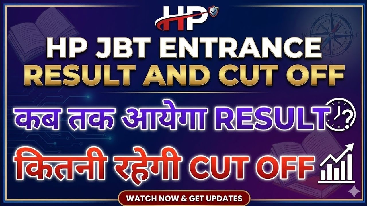 HP JBT entrance test result and cut off, what will the JBT entrance cut off be and when will the ...
