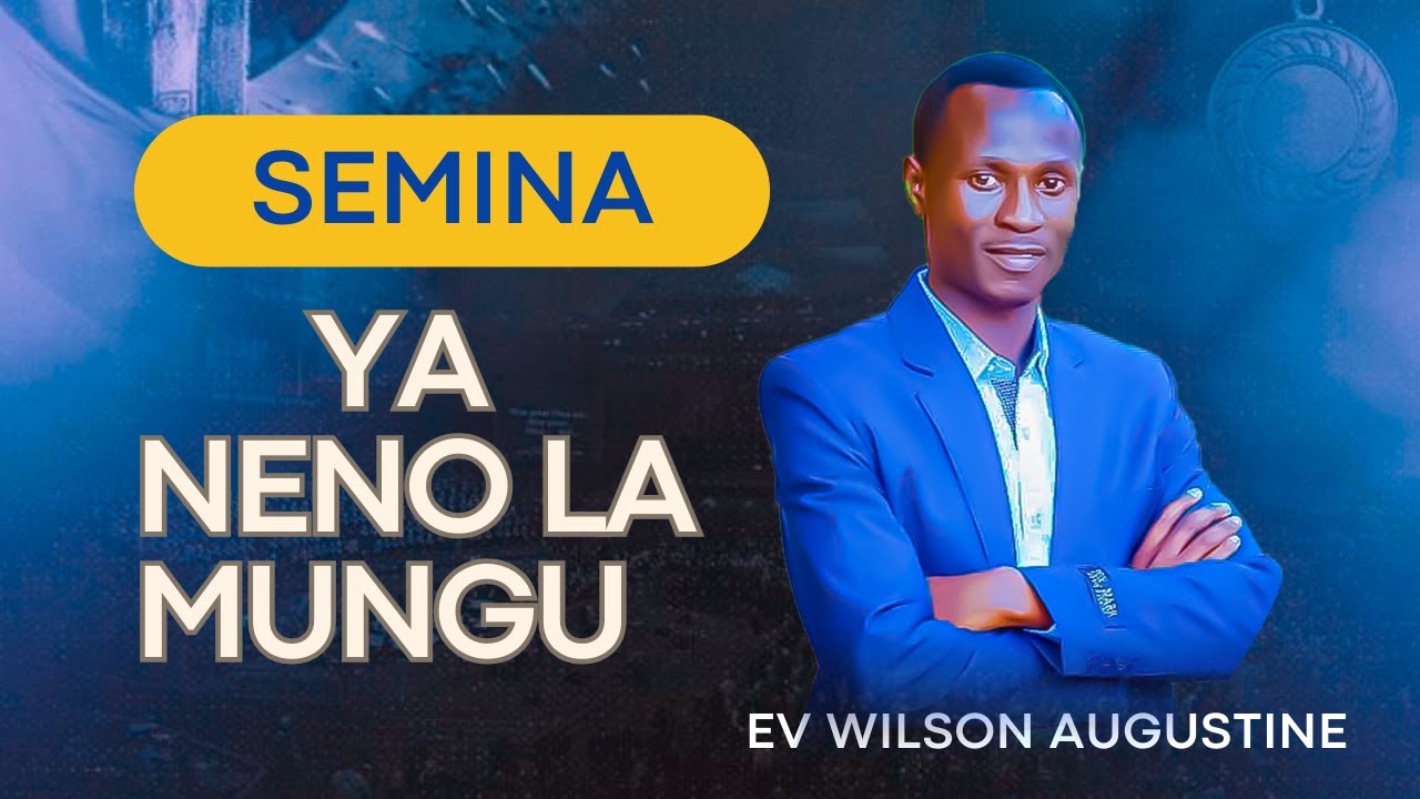 DAY 2: SEMINA YA NENO LA MUNGU-OPEN HEAVENS || EV WILSON AUGUSTINE || SGIC BARIADI