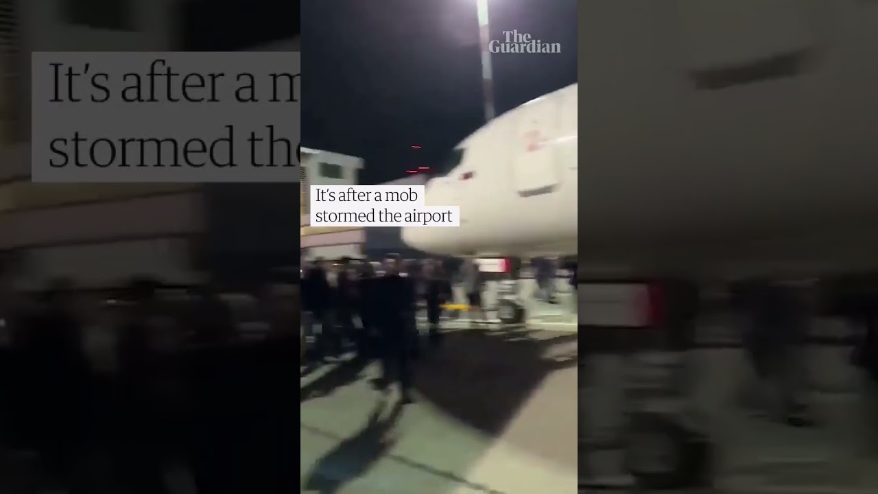 Passengers hustled back inside plane from Tel Aviv as mob storms Dagestan airport