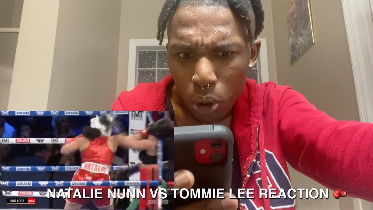NATALIE NUNN VS TOMMIE LEE BOXING MATCH REACTION 🥊