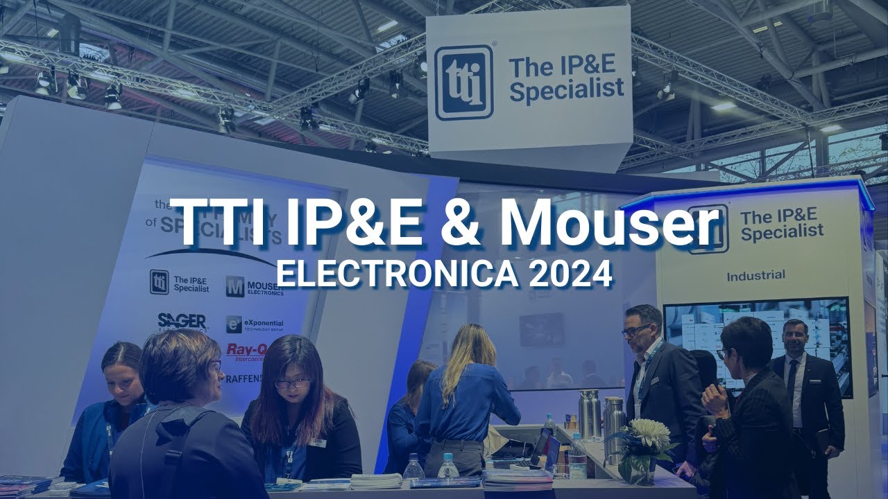 TTI, Inc. - Europe & Mouser  - Electronica 2024