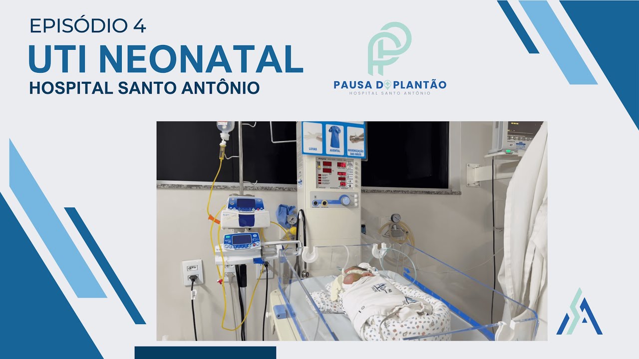 #4 Pausa do Plantão: UTI Neonatal Hospital Santo Antônio