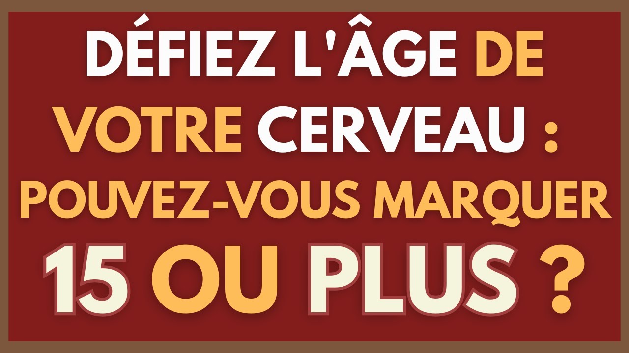 DÉFIEZ L'ÂGE DE VOTRE CERVEAU : POUVEZ-VOUS MARQUER 15 OU PLUS ? | CONNAISSANCES GÉNÉRALES 41