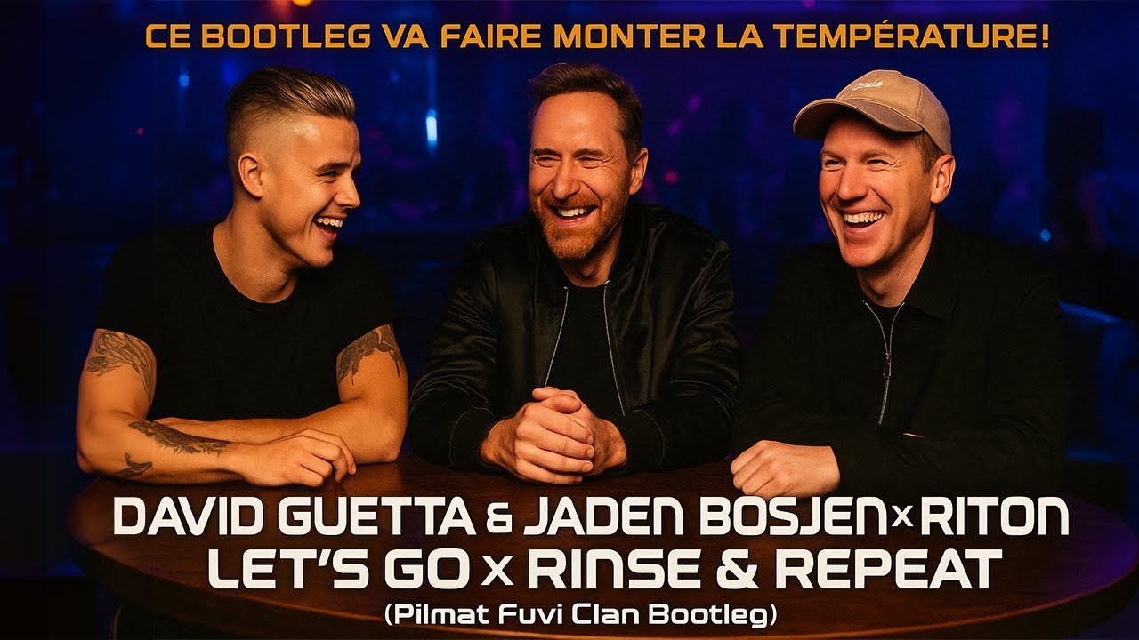 Jaden Bosjen & David Guetta x Riton - Let's Go x Rinse & Repeat (Pilmat Fuvi Clan Bootleg)