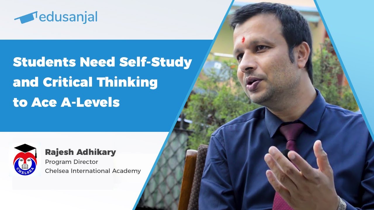 Students Need Self-Study and Critical Thinking in A-Level - Chelsea Int'l Academy |  EduTalk 104