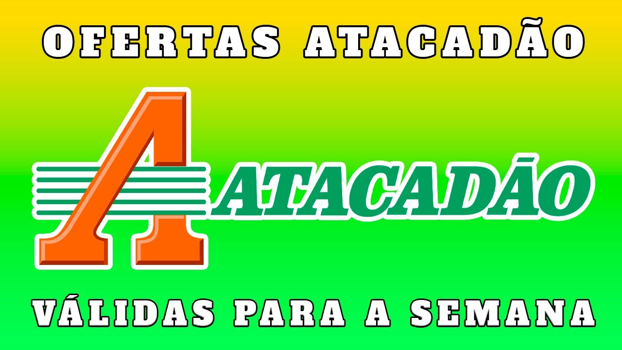 V&Aacute;LIDO - ATACAD&Atilde;O OFERTAS E PROMO&Ccedil;&Otilde;ES! OFERTA PROMO&Ccedil;&Atilde;O ATACADAO COMPRAS M&Ecirc;S NOVEMBRO 2025