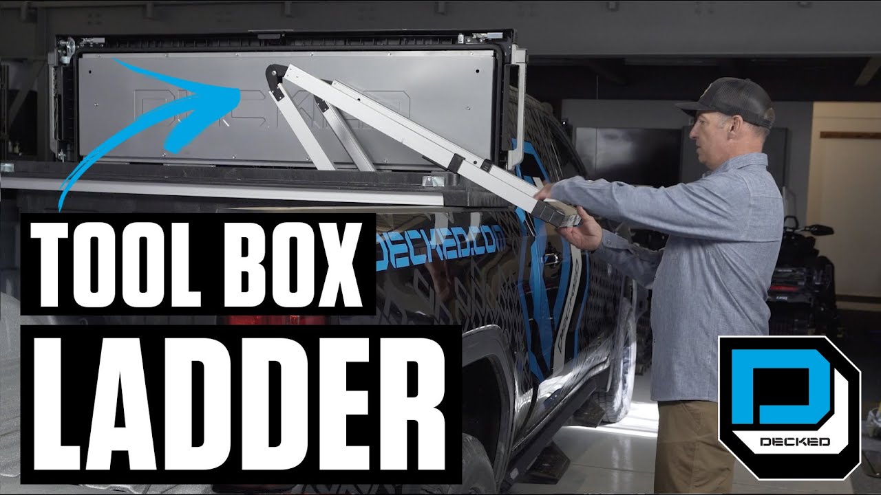 DECKED 101 | DECKED Truck Tool Box Ladder: Easy Access, Easy Livin'