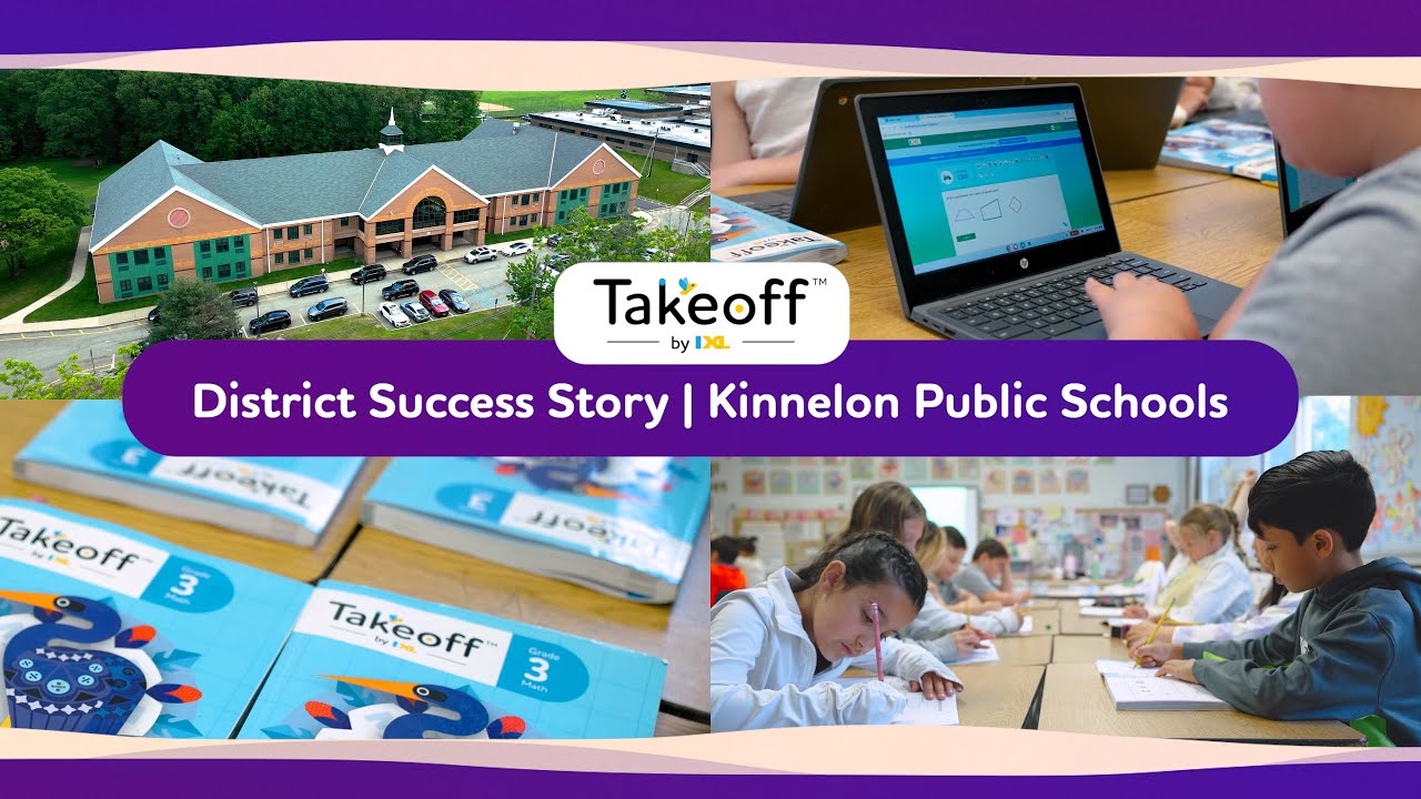 Takeoff by IXL: District Success Story | Kinnelon Public Schools