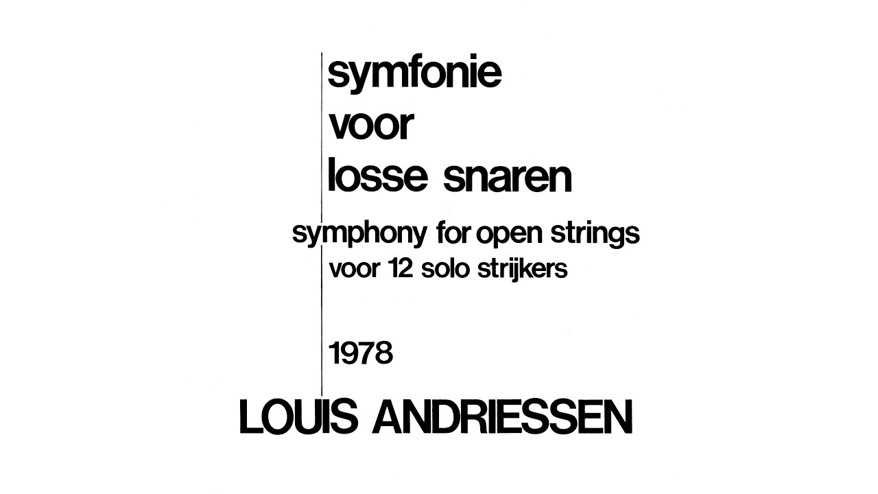 Louis Andriessen - Symfonie voor losse snaren (1978)