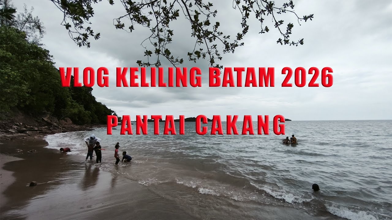 Keliling Batam 2026 - Pantai Cakang - Galang