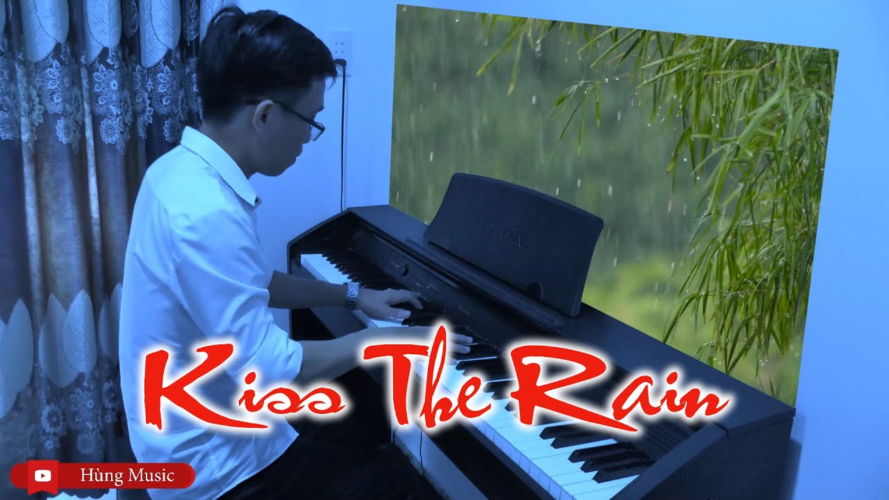 Kiss The Rain Piano - Hùng Music