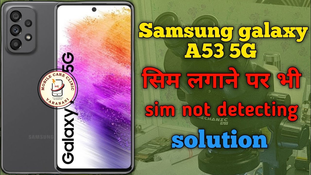 SAMSUNG GALAXY A53 5G sim not detecting | Samsung A53 5G no sim solution | A53 5G no sim problem |