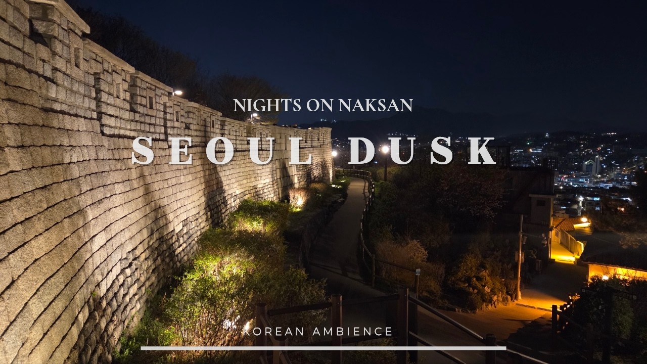🌃Seoul dusk &mdash; Naksan Trail, Seoul City Wall