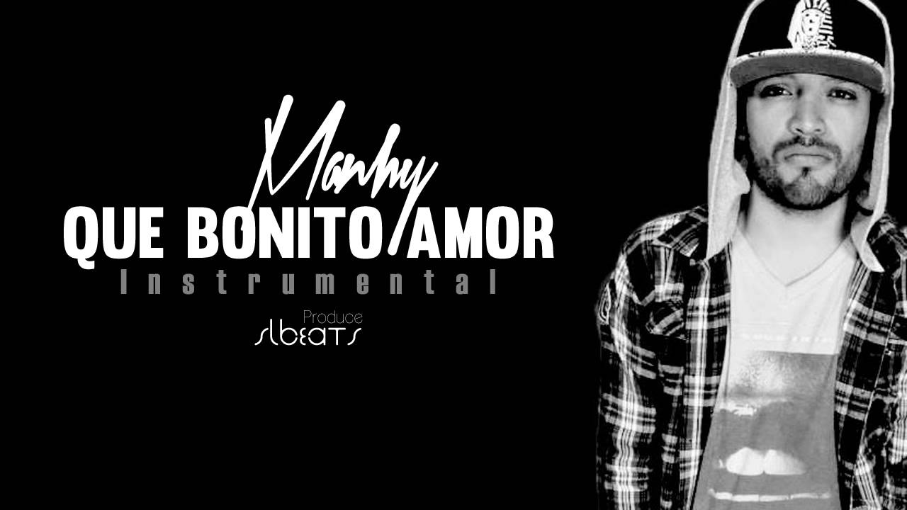 Manhy - Que bonito amor Instrumental ORIGINAL [Descarga]