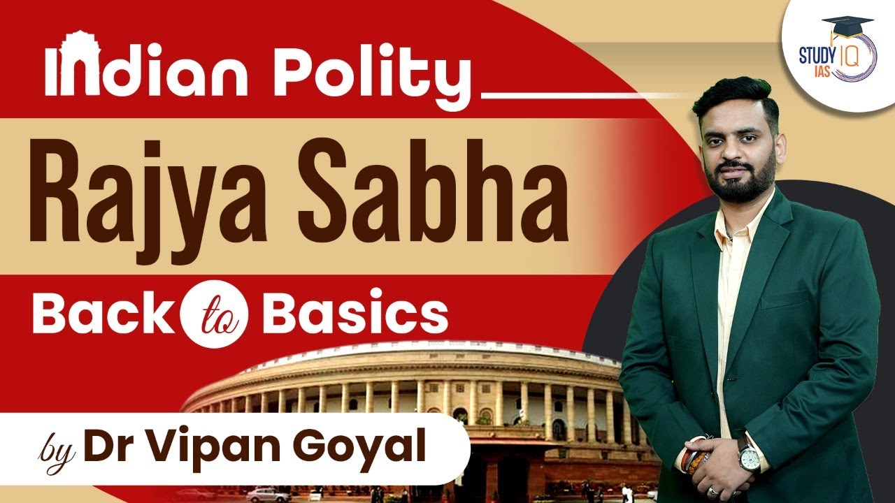 Rajya Sabha l Indian Constitution l Indian Polity by Dr Vipan Goyal l Study IQ