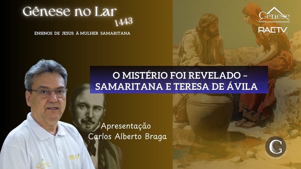 O MISTÉRIO FOI REVELADO - SAMARITANA E TERESA DE ÁVILA  -  GNL #1443