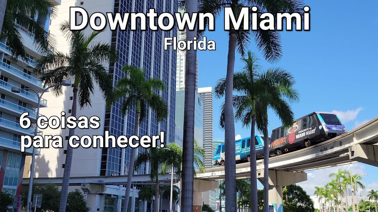 Downtown Miami: 6 lugares imperdíveis para conhecer! 🌴🌆 #23
