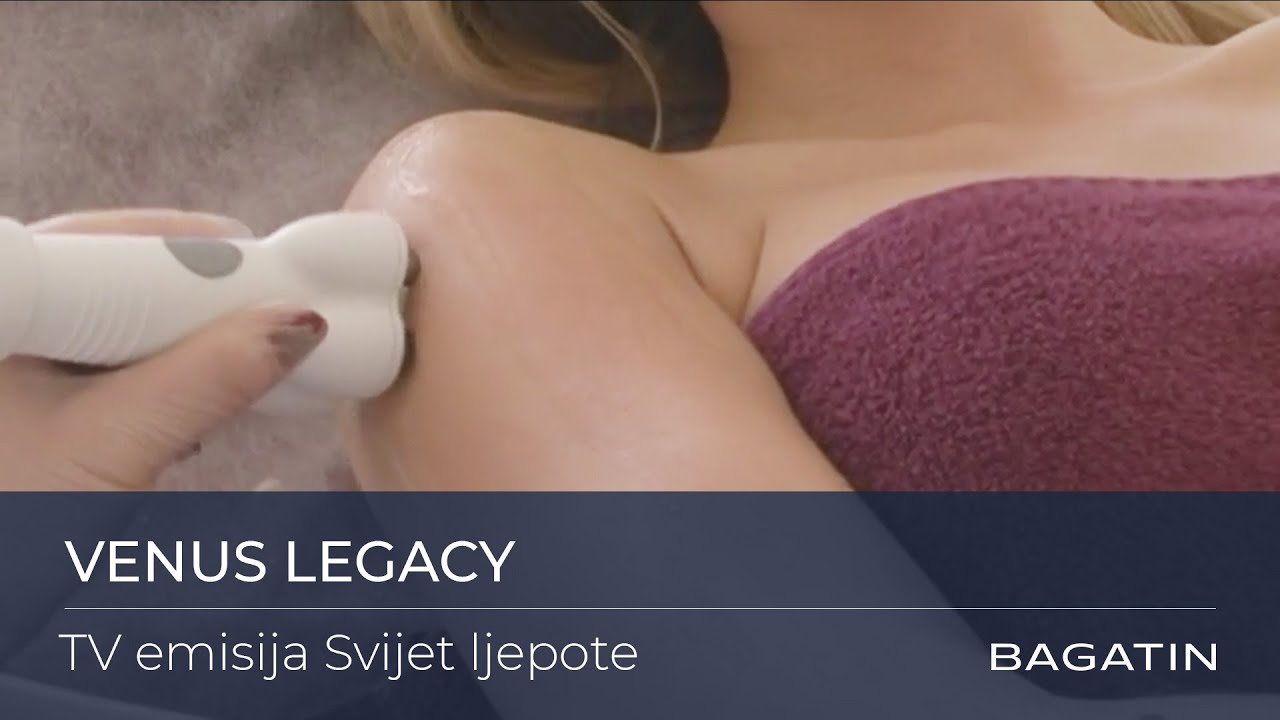 Venus Legacy tretman - Poliklinika Bagatin