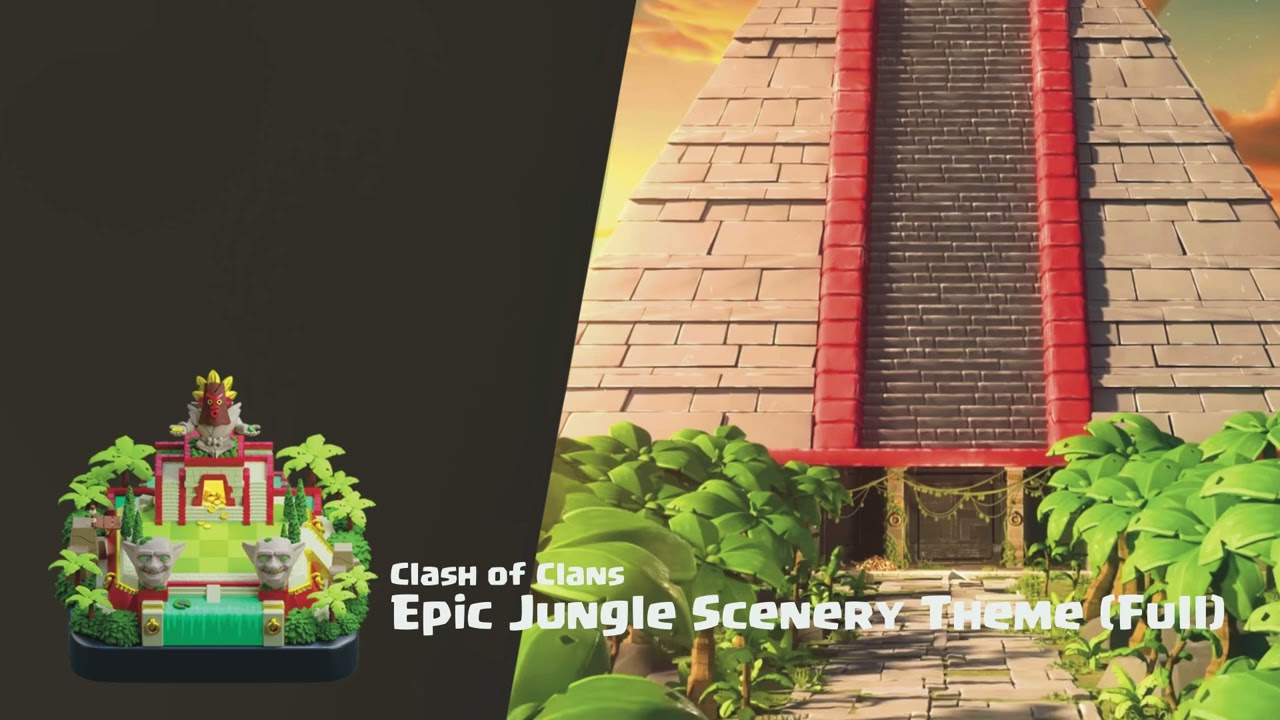 Epic Jungle - Clash of Clans Scenery Theme/Music (Full)