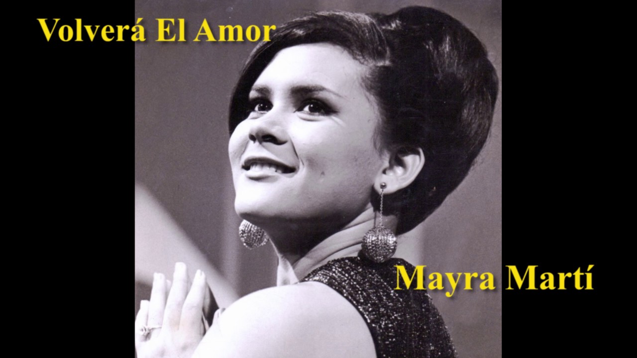 Volverá El Amor / Mayra Martí - 1969