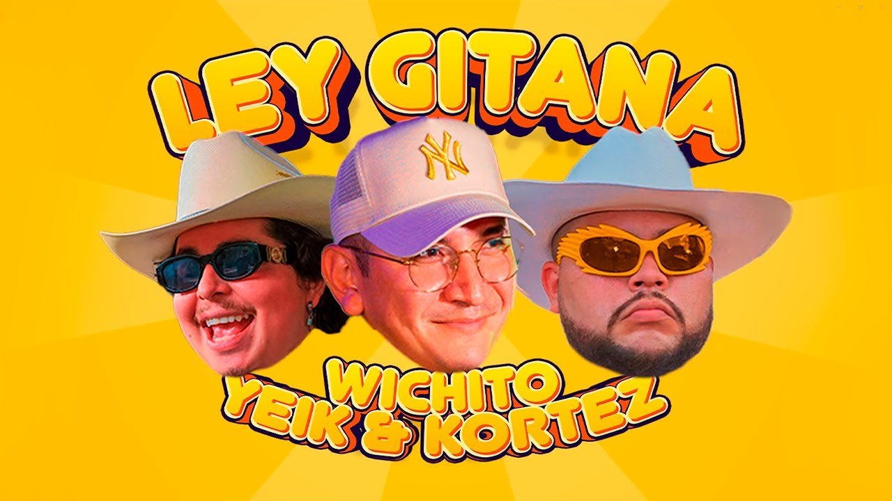 Yeik - Ley Gitana ft Wichito & Kortez